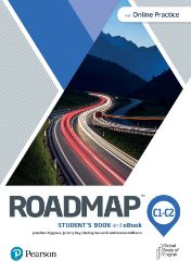 Roadmap C1-C2 Student´s Book with eBook and Online Practice Roadmap C1-C2 Student´s Book with eBook and Online Practice