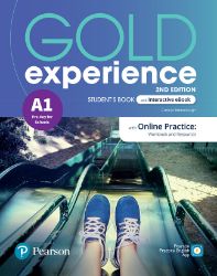 Gold Experience 2nd Edition A1 Student´s Book with eBook and Online Practice Gold Experience 2nd Edition A1 Student´s Book with eBook and Online Practice