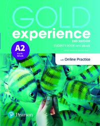 Gold Experience 2nd Edition A2 Student´s Book with eBook and Online Practice Gold Experience 2nd Edition A2 Student´s Book with eBook and Online Practice