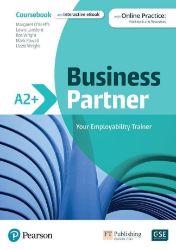 Business Partner A2+ Coursebook with eBook and Online Practice Business Partner A2+ Coursebook with eBook and Online Practice