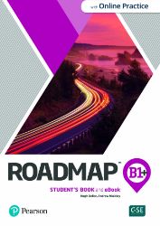 Roadmap B1+ Student´s Book with eBook and Online Practice Roadmap B1+ Student´s Book with eBook and Online Practice