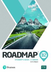 Roadmap B2. Students´ Book with digital version, digital resources and mobile app Roadmap B2. Students´ Book with digital version, digital resources and mobile app
