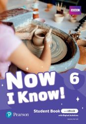Now I Know! Level 6 Student Book with eBook Now I Know! Level 6 Student Book with eBook