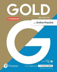 Gold New Edition C1 Advanced Coursebook with eBook and Online Practice Gold New Edition C1 Advanced Coursebook with eBook and Online Practice