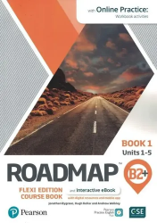 Roadmap B2+ Flexi Course Book 1 with eBook and Online Practice Roadmap B2+ Flexi Course Book 1 with eBook and Online Practice