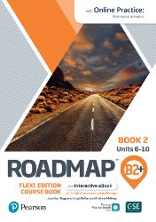 Roadmap B2+ Flexi Course Book 2 with eBook and Online Practice Roadmap B2+ Flexi Course Book 2 with eBook and Online Practice