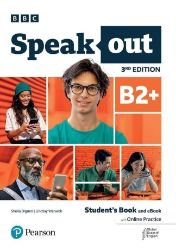 Speakout 3rd Edition B2+ Student's Book with eBook and Online Practice Speakout 3rd Edition B2+ Student's Book with eBook and Online Practice