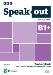 Speakout 3rd Edition B1+ Split Teacher´s Book Speakout 3rd Edition B1+ Split Teacher´s Book