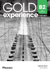 Gold Experience 3rd Edition B2 First for Schools. Teacher´s Book - neznámý - Učebnice angličtiny pro SŠ Gold Experience 3rd Edition. B2 First for Schools. Teacher´s Book
