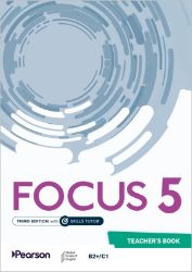 Focus 3rd Edition Level 5 Teacher´s Book with access code - neznámý - Učebnice angličtiny pro SŠ Focus 3rd Edition Level 5 Teacher´s Book with access code