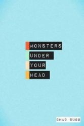 Monsters Under Your Head Monsters Under Your Head