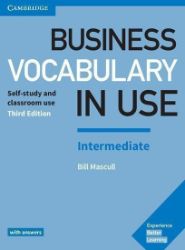 Business Vocabulary in Use Intermediate Book with Answers, 3rd Business Vocabulary in Use Intermediate Book with Answers, 3rd