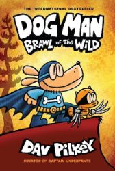 Dog Man 6: Brawl of the Wild - Dav Pilkey - Dětská cizojazyčná literatura Dog Man 6: Brawl of the Wild