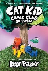 Cat Kid Comic Club: On Purpose Cat Kid Comic Club: On Purpose