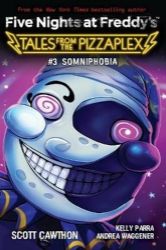 Somniphobia (Five Nights at Freddy's: Tales from the Pizzaplex #3) Somniphobia (Five Nights at Freddy's: Tales from the Pizzaplex #3)