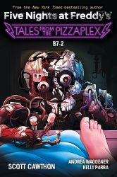 B-7: An AFK Book (Five Nights at Freddy's: Tales from the Pizzaplex #8) B-7: An AFK Book (Five Nights at Freddy's: Tales from the Pizzaplex #8)