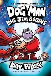 Dog Man 13: Dog Man: Big Jim Begins: A Graphic Novel (Dog Man #13) - Dav Pilkey - Dětská cizojazyčná literatura Dog Man 13: Dog Man: Big Jim Begins: A Graphic Novel (Dog Man #13)
