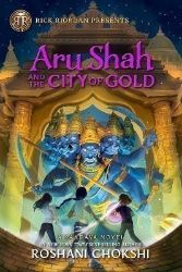 Rick Riordan Presents: Aru Shah and the City of Gold: A Pandava Novel Book 4 - Roshani Chokshi - Dětská cizojazyčná literatura Rick Riordan Presents: Aru Shah and the City of Gold: A Pandava Novel Book 4