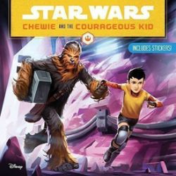 Star Wars: Chewie and the Courageous Kid Star Wars: Chewie and the Courageous Kid