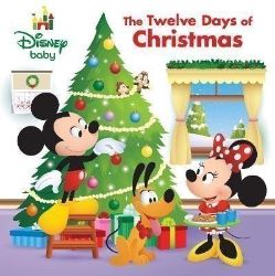 Disney Baby: The Twelve Days of Christmas Disney Baby: The Twelve Days of Christmas