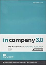 In Company Pre-Intermediate 3.0.: Teacher's Book Premium Plus Pack In Company Pre-Intermediate 3.0.: Teacher's Book Premium Plus Pack