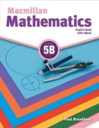 Macmillan Mathematics 5B: Pupil's Book with CD and eBook Pack Macmillan Mathematics 5B: Pupil's Book with CD and eBook Pack
