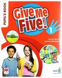 Give Me Five! Level 1. Pupil's Book Pack Give Me Five! Level 1. Pupil's Book Pack