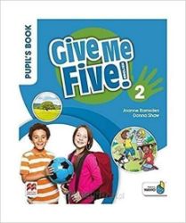 Give Me Five! Level 2. Pupil's Book Pack Give Me Five! Level 2. Pupil's Book Pack