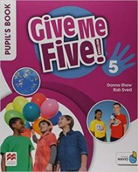 Give Me Five! Level 5. Pupil's Book Pack - Odborná angličtina Give Me Five! Level 5. Pupil´s Book Pack