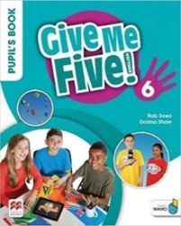 Give Me Five! Level 6. Pupil's Book Pack Give Me Five! Level 6. Pupil's Book Pack