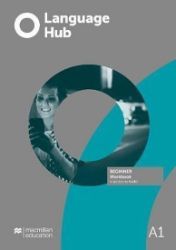 Language Hub Beginner - Workbook without key - Odborná angličtina Language Hub Beginner - Workbook without key