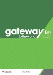 Gateway to the World B1+ Teacher's Book with Teacher's App - Slovenská literatura Gateway to the World B1+ - Teacher's Book with Teacher's App