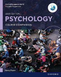 Oxford Resources for IB DP Psychology: Course Book Oxford Resources for IB DP Psychology: Course Book