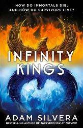Infinity Kings: The much-loved hit from the author of No.1 bestselling blockbuster THEY BO - Adam Silvera - Young Adult současná literatura v angličtině Infinity Kings: The much-loved hit from the author of No.1 bestselling blockbuster THEY BO