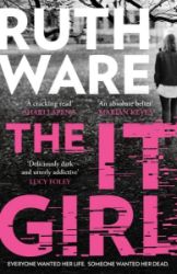 The It Girl: The deliciously dark new thriller from the global bestseller - Ruth Ware - Detektivky v angličtině The It Girl: The deliciously dark new thriller from the global bestseller