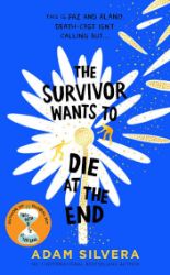 Survivor Wants to Die at the End - Adam Silvera - Young Adult současná literatura v angličtině Survivor Wants to Die at the End