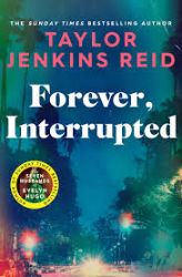 Forever, Interrupted - Taylor Jenkins Reid - Současná beletrie v angličtině Forever, Interrupted