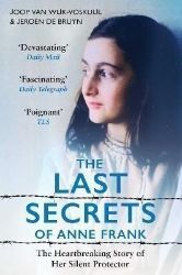 The Last Secrets of Anne Frank - Knihy o historii v angličtině The Last Secrets of Anne Frank: The Heartbreaking Story of Her Silent Protector