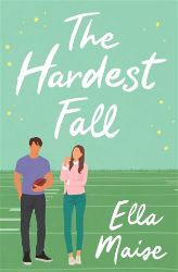 The Hardest Fall - Ella Maise - New Adult v angličtině The Hardest Fall