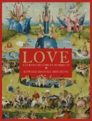 Love; A Curious History Love; A Curious History