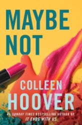 Maybe Not - Colleen Hoover - New Adult v angličtině Maybe Not