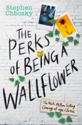 The Perks of Being a Wallflower YA Edition The Perks of Being a Wallflower YA Edition