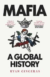 Mafia: A Global History - Ryan Gingeras - Knihy o historii v angličtině Mafia: A Global History