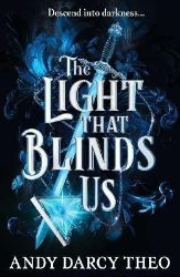 The Light That Blinds Us The Light That Blinds Us