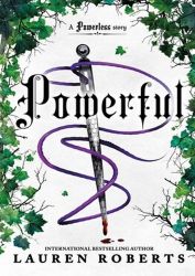 Powerful - Lauren Roberts - Young Adult romantasy Powerful