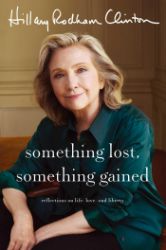 Something Lost, Something Gained - Hillary Rodham Clintonová - Biografie a autobiografie v angličtině Something Lost, Something Gained