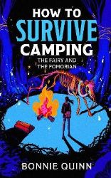 How to Survive Camping: The Fairy and the Fomorian - Bonnie Quinn - Naučná literatura v angličtině How to Survive Camping: The Fairy and the Fomorian