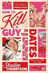 How to Kill a Guy in Ten Dates