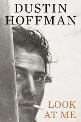 Look At Me - Dustin Hoffman - Biografie a autobiografie v angličtině Look At Me