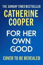 For Her own Good